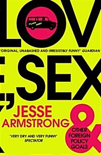 Love, Sex and Other Foreign Policy Goals : From the Emmy Award-Winning Writer of Succession (Paperback)