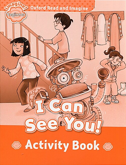 Oxford Read and Imagine: Beginner: I Can See You! Activity Book (Paperback)