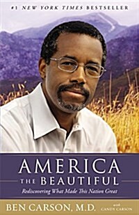 America the Beautiful: Rediscovering What Made This Nation Great (Paperback)