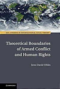 Theoretical Boundaries of Armed Conflict and Human Rights (Hardcover)