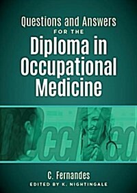 Questions and Answers for the Diploma in Occupational Medicine (Paperback)