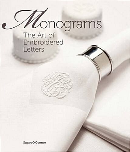 Monograms : The Art of Embroidered Letters (Paperback, Rev ed)
