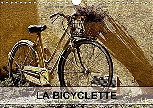 La Bicyclette 2016 : Tableaux de Peinture Numerique sur le Theme de la Bicyclette (Calendar)