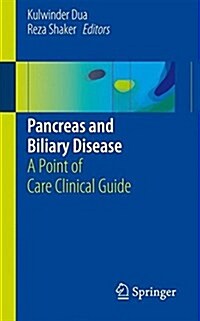 Pancreas and Biliary Disease: A Point of Care Clinical Guide (Paperback, 2016)