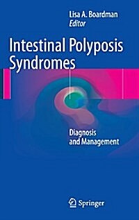 Intestinal Polyposis Syndromes: Diagnosis and Management (Hardcover, 2016)