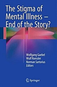 The Stigma of Mental Illness - End of the Story? (Hardcover, 2017)