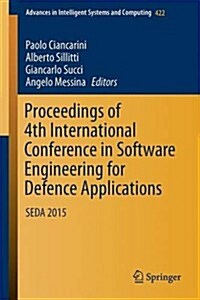 Proceedings of 4th International Conference in Software Engineering for Defence Applications: Seda 2015 (Paperback, 2016)