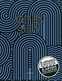 Open Sea : 31 Artists from Singapore and South-East Asia (Hardcover)