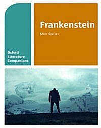 Oxford Literature Companions: Frankenstein (Paperback)