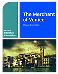 Oxford Literature Companions: The Merchant of Venice (Paperback)