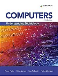 Computers: Understanding Technology - Comprehensive (Paperback, 5 Rev ed)