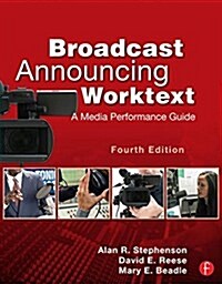 Broadcast Announcing Worktext : A Media Performance Guide (Hardcover, 4 New edition)