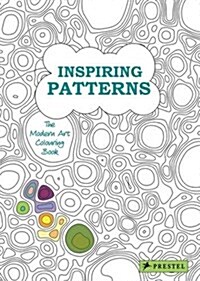 Inspiring Patterns: The Modern Art Colouring Book (Hardcover)