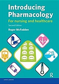 Introducing Pharmacology : For Nursing and Healthcare (Hardcover, 2 New edition)