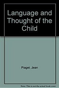 The Language and Thought of the Child (Hardcover)