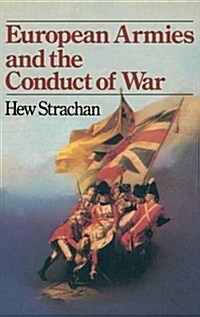 European Armies and the Conduct of War (Hardcover)