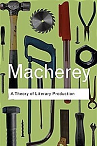 A Theory of Literary Production (Hardcover)