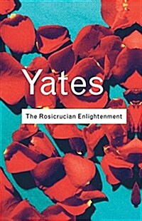 The Rosicrucian Enlightenment (Hardcover, 2 ed)