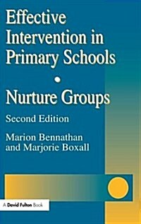 Effective Intervention in Primary Schools : Nurture Groups (Hardcover, 2 ed)