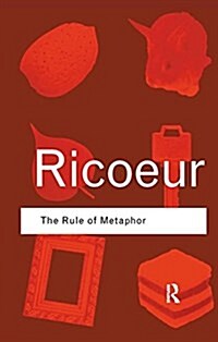 The Rule of Metaphor : The Creation of Meaning in Language (Hardcover, 3 ed)