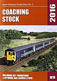 Coaching Stock : Including HST Formations and Network Rail Service Stock (Paperback, 40 Rev ed)