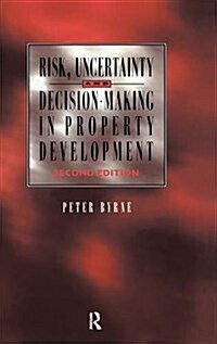 Risk, Uncertainty and Decision-Making in Property (Hardcover, 2 ed)