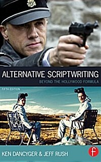 Alternative Scriptwriting : Beyond the Hollywood Formula (Hardcover, 5 ed)