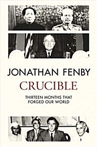 Crucible : The Year that Forged Our World (Hardcover)
