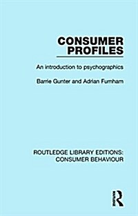 Consumer Profiles (RLE Consumer Behaviour) : An Introduction to Psychographics (Paperback)