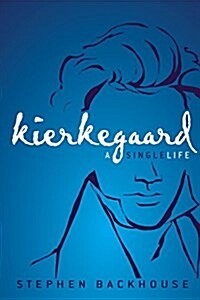 Kierkegaard: A Single Life (Hardcover)