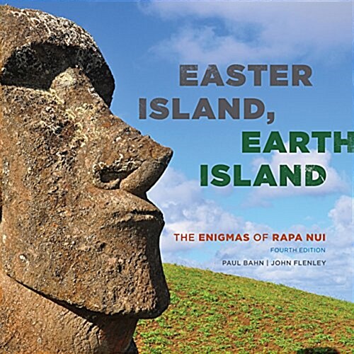 Easter Island, Earth Island: The Enigmas of Rapa Nui (Hardcover, 4)