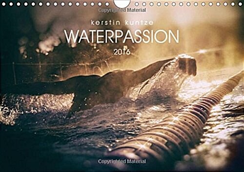 Waterpassion 2016 : The Passion of Swimming (Calendar)