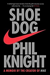 Shoe Dog : A Memoir by the Creator of Nike (Paperback)