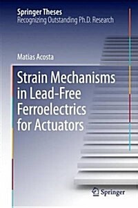 Strain Mechanisms in Lead-Free Ferroelectrics for Actuators (Hardcover)