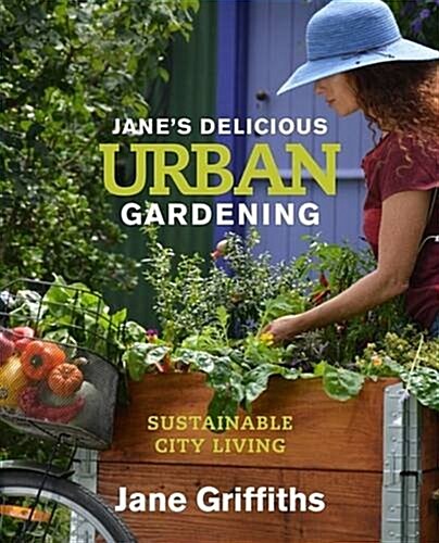 Janes Delicious Urban Gardening (Paperback)