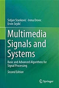 Multimedia Signals and Systems: Basic and Advanced Algorithms for Signal Processing (Hardcover, 2, 2016)