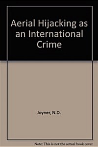 Joyner aer.hijackingas internat.crime (Hardcover)