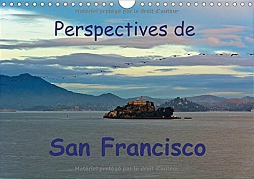 Perspectives de San Francisco 2016 : Une ville ou lon se sent chez soi (Calendar)
