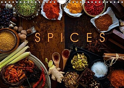 SPICES 2016 : The marvelous world of spices to suit every taste (Calendar)