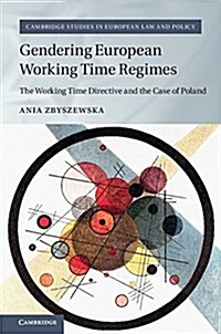 Gendering European Working Time Regimes : The Working Time Directive and the Case of Poland (Hardcover)