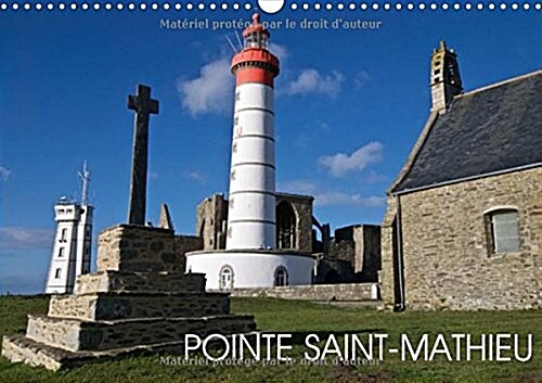 POINTE SAINT-MATHIEU 2016 : Saint-Mathieu, le phare, labbaye, la chapelle (Calendar)