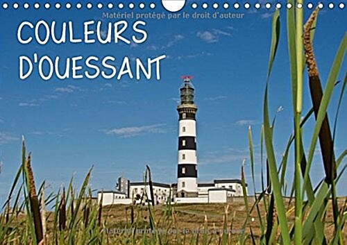 COULEURS dOUESSANT 2016 : LIle dOuessant dans la belle lumiere bretonne (Calendar)