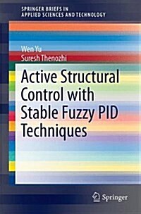 Active Structural Control with Stable Fuzzy PID Techniques (Paperback)