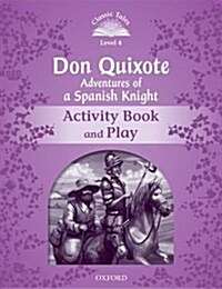 Classic Tales Second Edition: Level 4: Don Quixote: Adventures of a Spanish Knight Activity Book and Play (Paperback, 2 Revised edition)