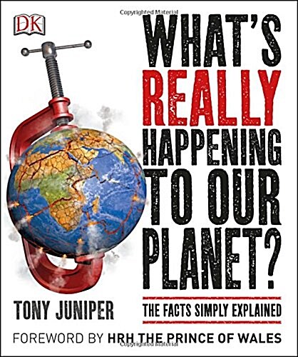 Whats Really Happening to Our Planet? : The Facts Simply Explained (Paperback)