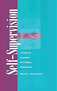 Self Supervision : A Primer for Counselors and Human Service Professionals (Hardcover)