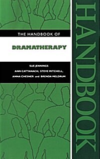 The Handbook of Dramatherapy (Hardcover)