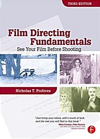 Film Directing Fundamentals : See Your Film Before Shooting (Hardcover, 3 Revised edition)