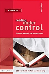 Reading Under Control : Teaching Reading in the Primary School (Hardcover, 3 ed)