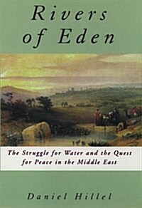 Rivers of Eden: The Struggle for Water and the Quest for Peace in the Middle East (Hardcover)